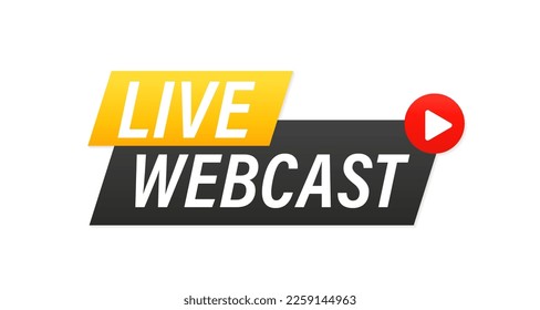 Live Webcast Button, icon. Vector design. Live Webcast banner. Internet video conference icon. Live streaming, online education. Internet broadcast. Live video streaming. Vector illustration