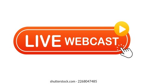 Live webcast button. Internet video conference icon. Live broadcast, online education. Internet broadcast. Live video broadcast. Online conference, remote communication. Vector illustration