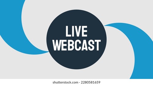 Live Webcast - Real-time broadcast over the internet.