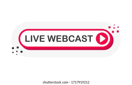 Live webcast stream 3D red button with play button isolated on white background for blog, bloggers, player, website, broadcast, online radio. Vector illustration.
