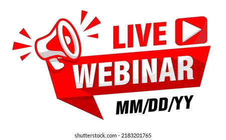 Live webinar announcement. Megaphone over red inscription ribbon, date of the event, play button. Vector on transparent background