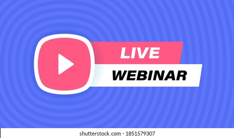 Live webinar badge design with play button isolated on geometric background in blue colors. Modern flat style vector illustration.