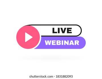 Live Webinar badge with play button emblem. Logo design. Vector illustration.