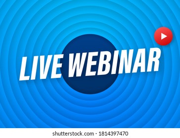 Live Webinar banner, icon, emblem, label. Vector illustration.