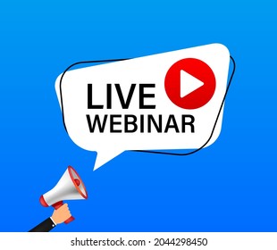 Live webinar button or banner element - vector megaphone catchy dialog message box with Play button and text - isolated template