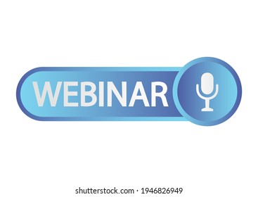Botón Webinar en vivo. Icono de color azul para el curso en línea, educación a distancia, videoconferencia, conferencia de grupo en internet, prueba de entrenamiento. Seminario web en vivo con micrófono, iconos de transmisión. Vector