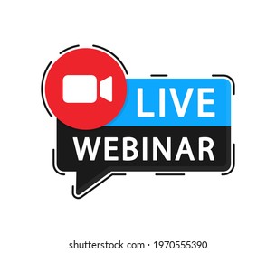 Live Webinar Button. Emblem, label. Live stream, icon in flat style on white background. Online conference, distance communication. Internet distance education. Vector