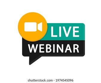 Live Webinar Button. Emblem, label. Live stream, icon in flat style on white background. Online conference, distance communication. Internet distance education. Vector