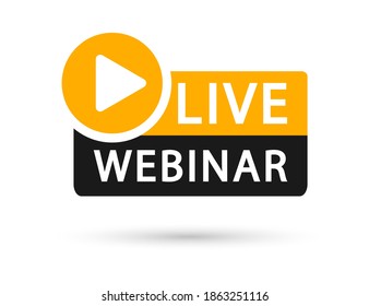 Live Webinar, Button, icon, emblem, label. Live webinar icon in flat style on white background. Vector illustration