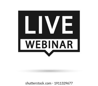 Live Webinar, Button, icon, emblem, label. Live webinar icon in flat style on white background. Vector illustration.