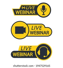 Live Webinar Button, icon, emblem, label. Basic icons for Video Conference, Webinar, Video chat. Online course, distance education, video lecture, internet group conference. Broadcasting icon. Vector