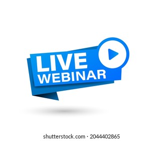 Live Webinar Button, icon, emblem. Live Webinar label. Vector illustration
