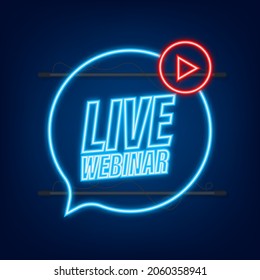 Live Webinar Button, icon, emblem, label. Neon icon. Vector illustration