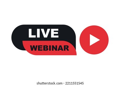 Live webinar button, icon, emblem. Live stream, internet education. Logo concept with play button. Social media webinar. Online conference, distance communication