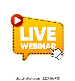 Live Webinar Button, icon, emblem. Live Webinar label. Mouse click on banner. Vector illustration.