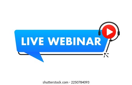 Live webinar button, icon, emblem. Live webinar shortcut. Internet conferences. Live broadcast, online education. Internet broadcast. Live video broadcast. Online conference. Vector illustration