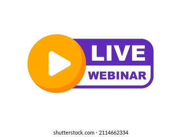 Live Webinar Button. Live stream logo. Video conference icon. Live broadcast button. Online meeting icon. Social media webinar. Vector illustration.