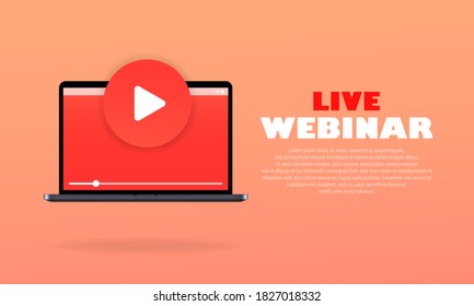 Live Webinar. Distance education. Laptop with play button. Free webinar icon. Online courses. Self-learning through the internet. Modern flat design of online education for the site and mobile site.