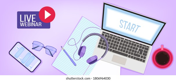 Live webinar or e-learning background with laptop screen, headphones, coffee, smartphone. Digital internet conference or online seminar vector illustration. Online webinar or video training flat lay