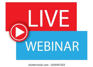 Live webinar emblem. Red and blue icon. Creative logo. Play button. Learning concept. Vector illustration. Stock image. 