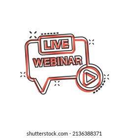 Live webinar icon in comic style. Online training cartoon vector illustration on isolated background. Conference stream splash effect sign business concept.