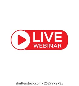 Live webinar icon with play button. Live stream video conference logo. Online meeting webinar symbol vector illustration.