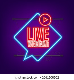 Etiqueta del webinar en vivo. Ilustración de neón plano. Ilustración del vector
