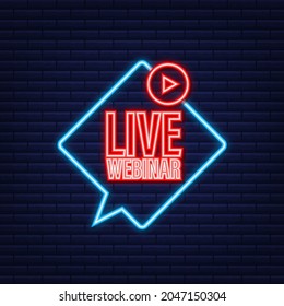 Live webinar label. Flat vector neon illustration.
