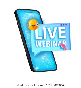 Live webinar, online training, digital video tutorial education vector concept with smartphone screen. Internet lecture, conference, course illustration, smiling face. Online webinar logo, isolated 
