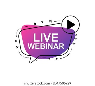 Live Webinar speech bubble, icon, emblem. Live Webinar label. Vector illustration