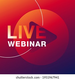 Live webinar square banner with big Play button on bright background - catchy vector template foc social media