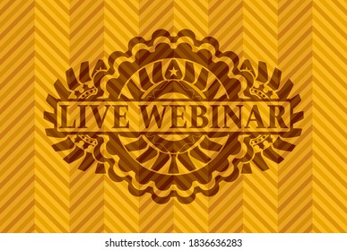 Live Webinar text inside orange color realistic badge. Geometric luxurious background. Intense illustration. 