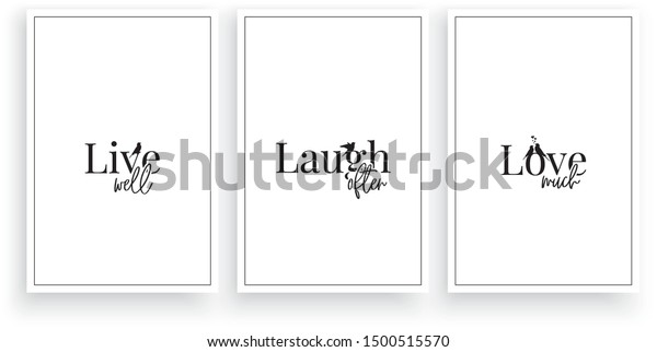 Live Well Laugh Often Love Much Vector Minimalist Three Pieces Poster Design Isolated On 