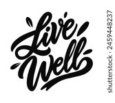 Live Well text lettering vector black handwritten logo on white 