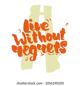
Live without regrets. Modern lettering calligraphy. Creative typographic card or poster. Text quote on the background of the road.