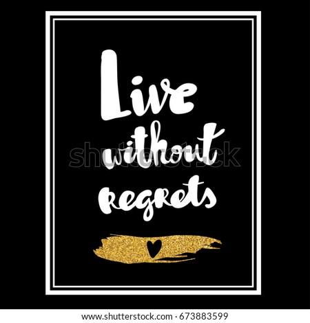Live without regrets white calligraphic isolated lettering text black background