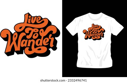 live to wonder phrase t shirt print design. Minimalistic trendy typography on short sleeve shirt editable template Design Illustration