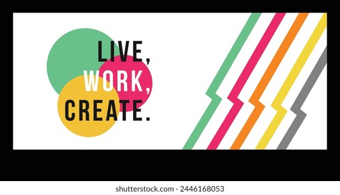 Live Work Create Office Abstract Interior Wall Branding, Corporate Office Interior Branding, Wall Decal Sticker, Glass Sticker, abstract colorful typography vector banner Template