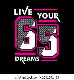 live your dream cool awesome typography tee design vector illustration,element vintage artistic apparel product