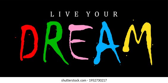 live your dream typography vector for print t shirt