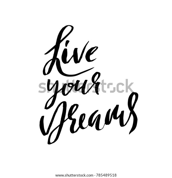 Download Live Your Dreams Hand Drawn Dry Stock Vector (Royalty Free ...