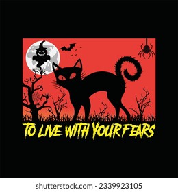 To live with your fears 10 t-shirt design. Here You Can find and Buy t-Shirt Design. Digital Files for yourself, friends and family, or anyone who supports your Special Day and Occasions.