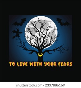 To live with your fears 7 t-shirt design. Here You Can find and Buy t-Shirt Design. Digital Files for yourself, friends and family, or anyone who supports your Special Day and Occasions.