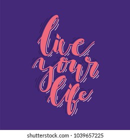 Live Your Life Lettering Hand Written Stock Vector (Royalty Free ...