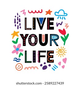Live your life lettering. Vector illustration