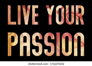 Live your passion Colorful isolated vector saying