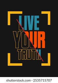 Live Your Truth: Inspirational Vetor Design for Authentic Living (Viva a sua verdade: Design de vetor inspirador para uma vida autêntica)