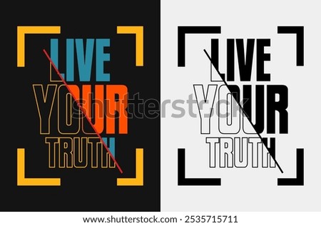 Live Your Truth: Inspirational Vector Design for Authentic Living