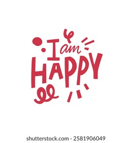 A lively design showcasing I am HAPPY in fun typography, perfect for positivity themes and celebrations