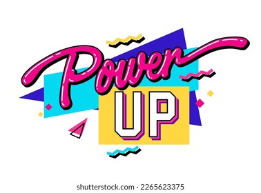 A lively and vibrant message with playful 90s-style lettering - Power UP.  Isolated vector typography design element, featuring geometric shapes as the background. Print, web, and fashion purposes.